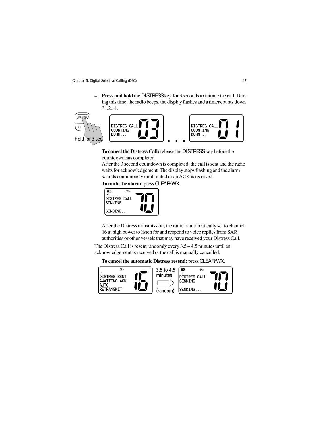 Raymarine Ray54 manual To cancel the automatic Distress resend press CLEAR/WX 