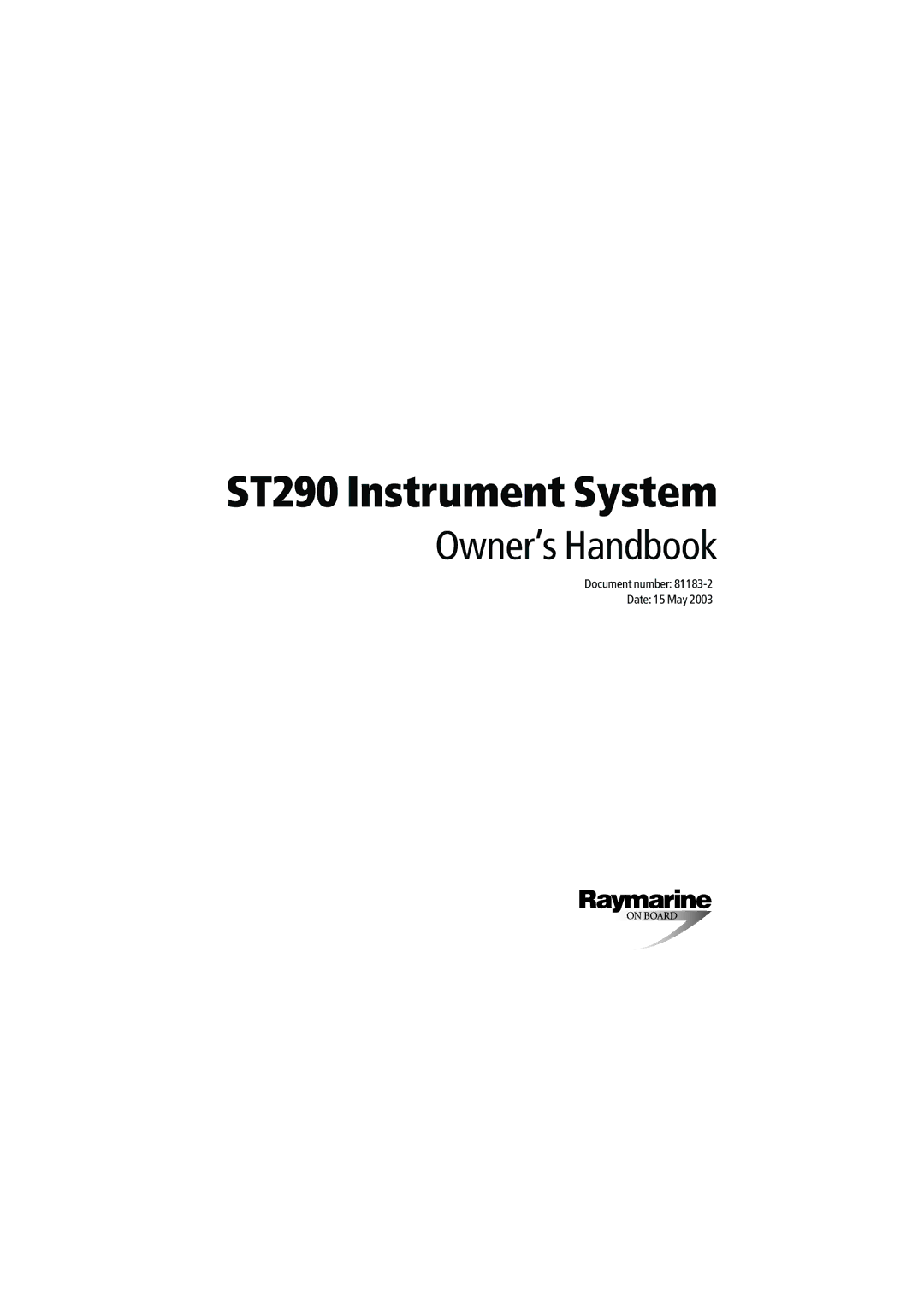 Raymarine St290 manual ST290 Instrument System 