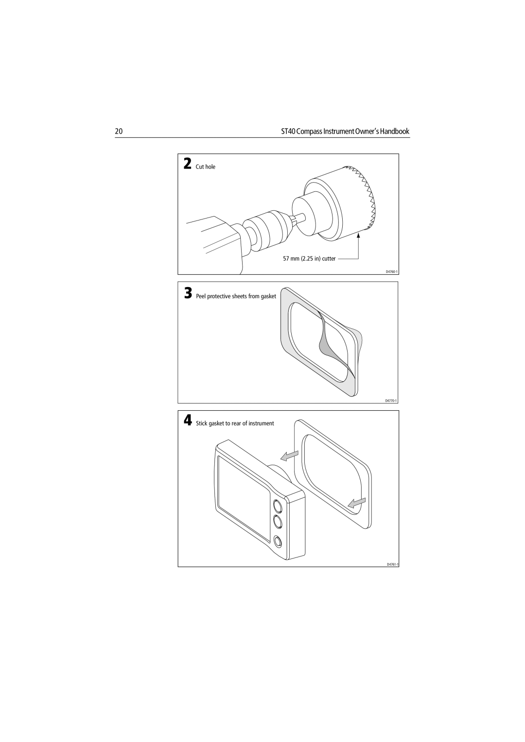 Raymarine ST40 manual Cut hole 