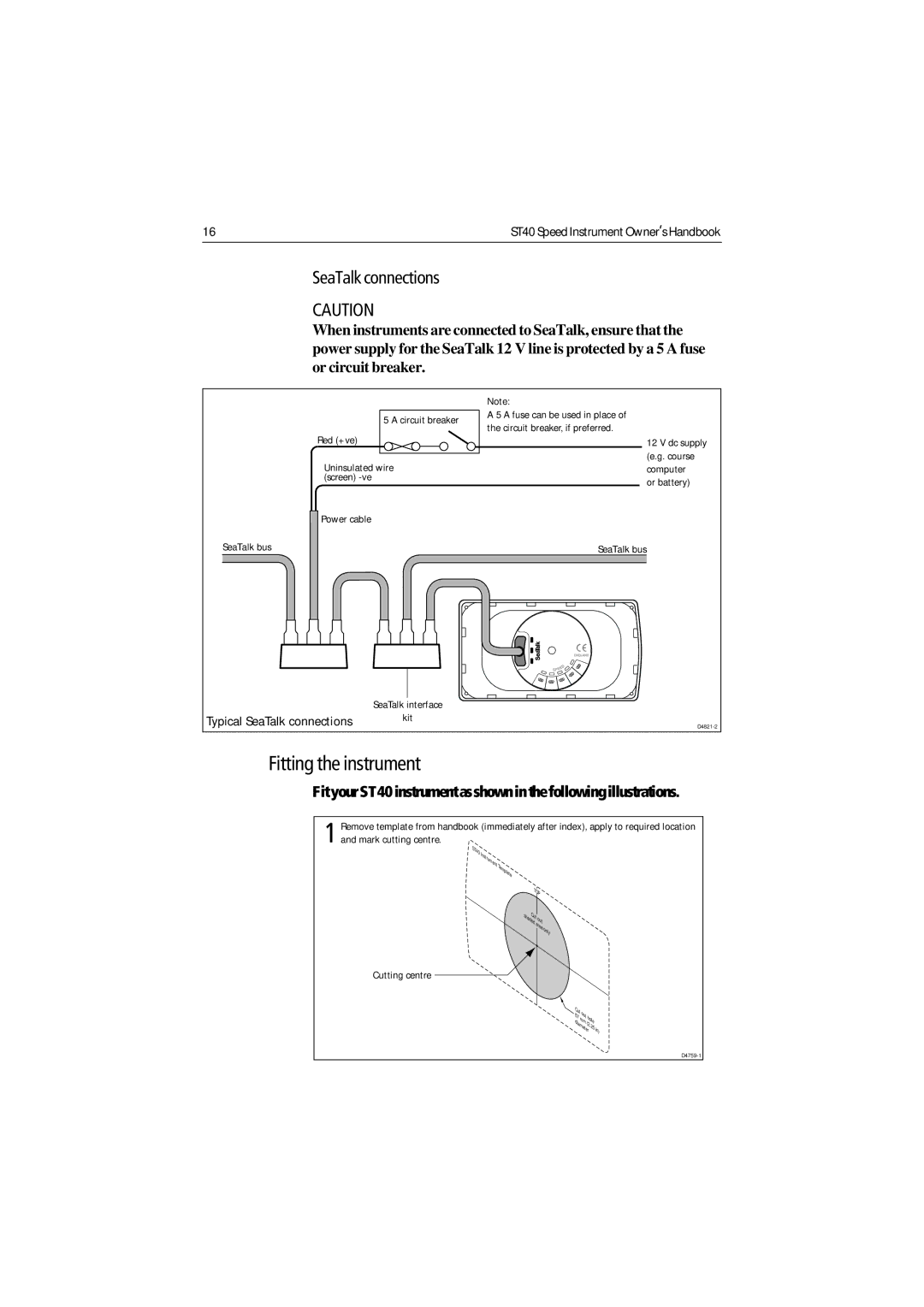 Raymarine ST40 manual Fitting the instrument, SeaTalk connections 