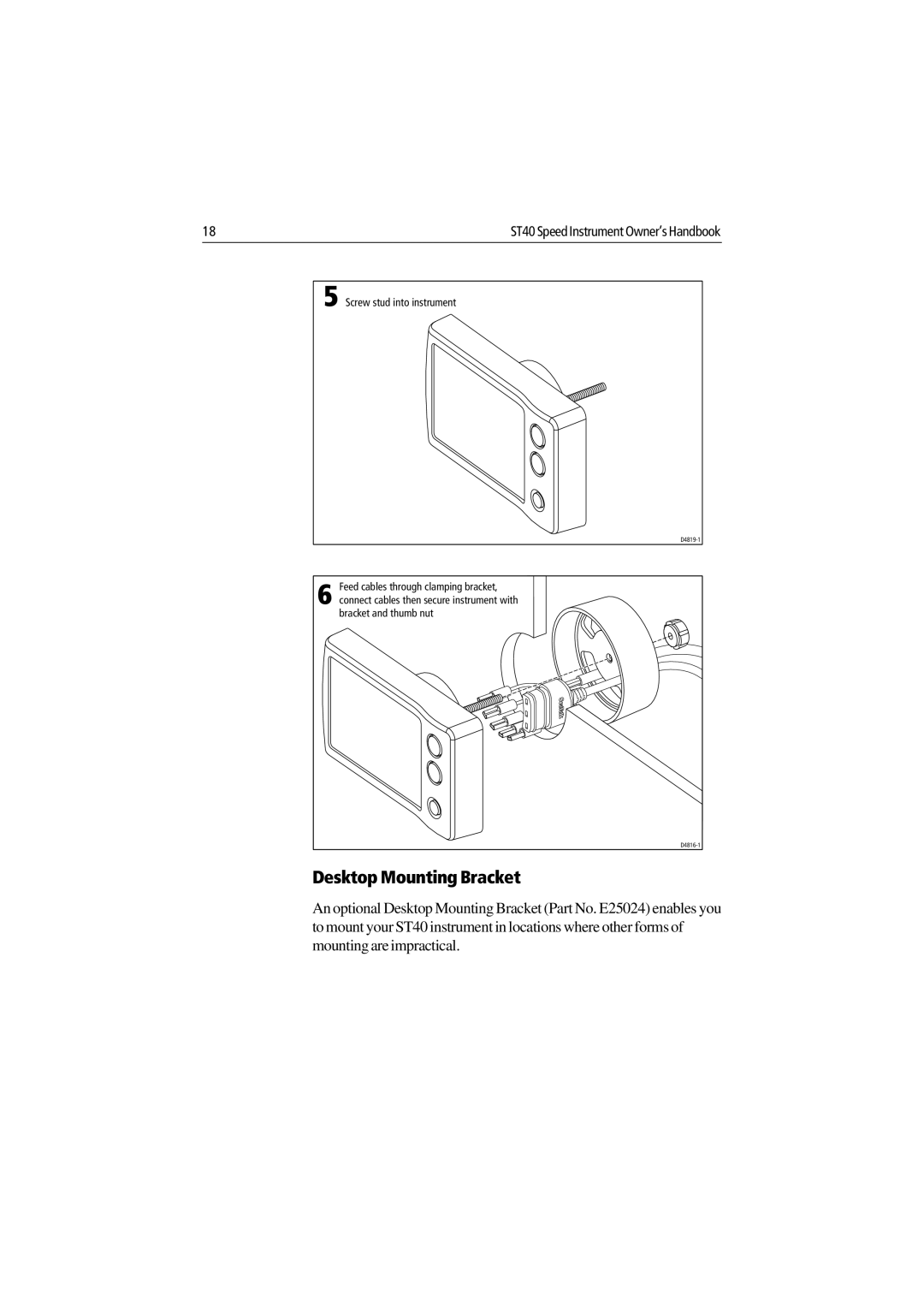 Raymarine ST40 manual Desktop Mounting Bracket, Screw stud into instrument 