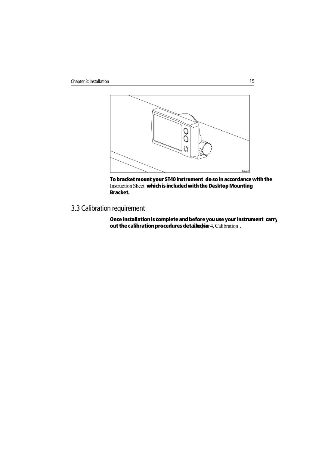 Raymarine ST40 manual Calibration requirement 