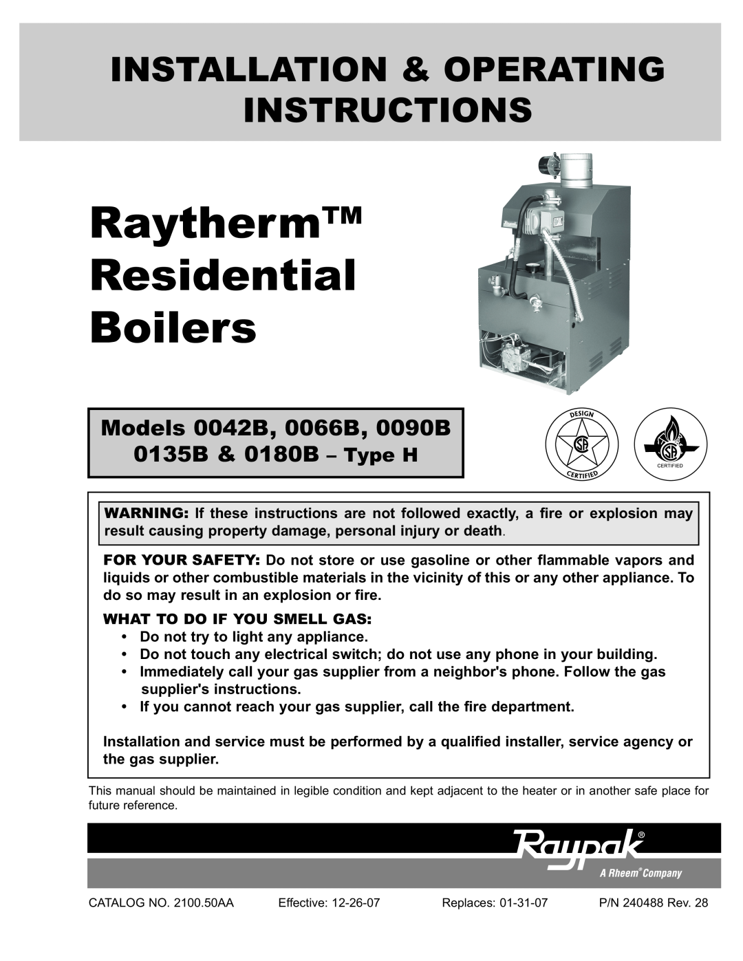 Raypak 0180B Type H manual Models 0042B, 0066B, 0090B 0135B & 0180B - Type H, What To Do If You Smell Gas 