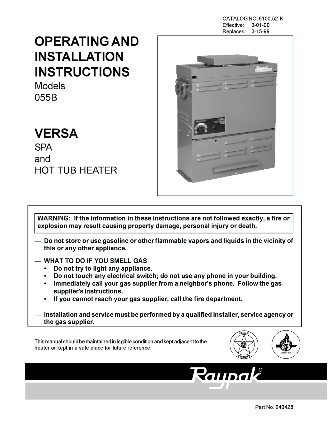 Raypak 055B installation instructions Versa, What to do if YOU Smell GAS 