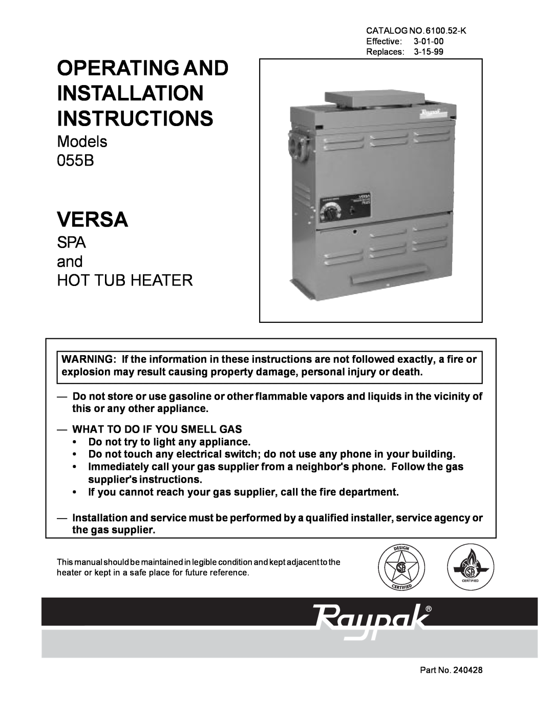 Raypak installation instructions Models 055B, SPA and HOT TUB HEATER, Operating And Installation Instructions, Versa 