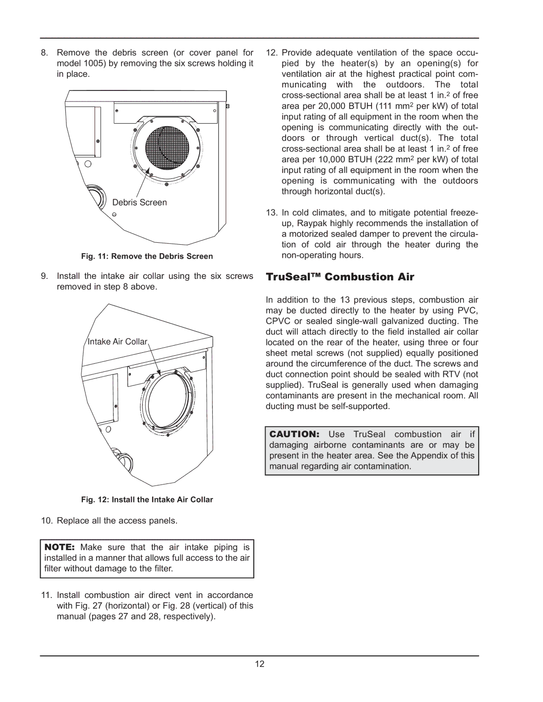 Raypak 1005 operating instructions TruSeal Combustion Air, Remove the Debris Screen 