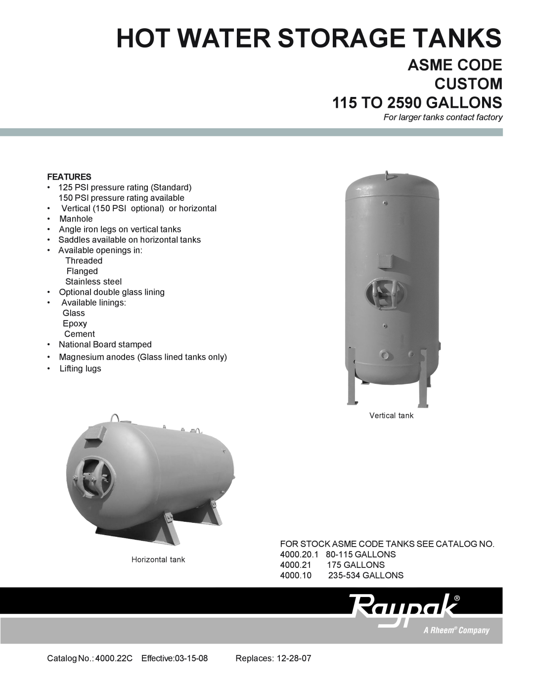 Raypak 115 To 2590 Gallons manual ASME CODE CUSTOM 115 TO 2590 GALLONS, Hot Water Storage Tanks, Features 