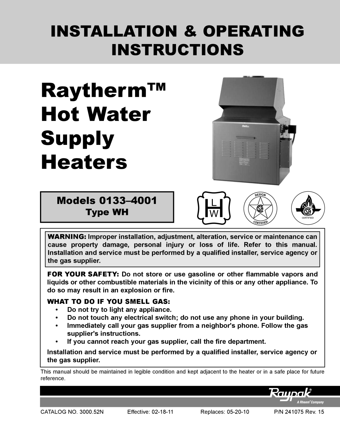 Raypak 1334001 operating instructions Models, What To Do If You Smell Gas, Do not try to light any appliance, Type WH 