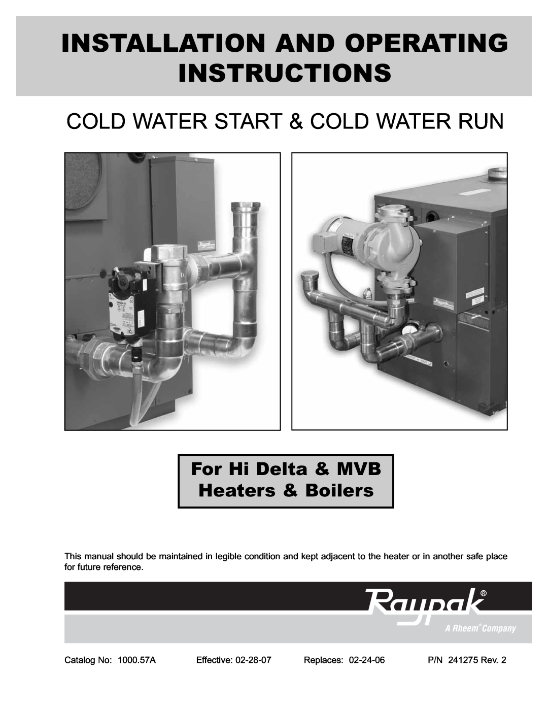 Raypak 241275 manual Installation And Operating Instructions, Cold Water Start & Cold Water Run 