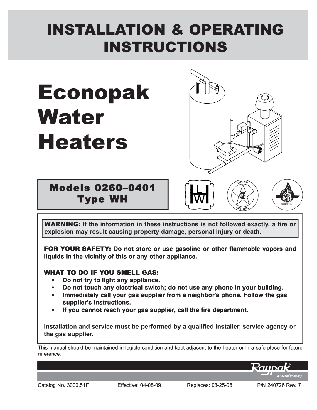 Raypak 2600401 operating instructions Models 0260-0401 Type WH, What To Do If You Smell Gas, Econopak Water Heaters 
