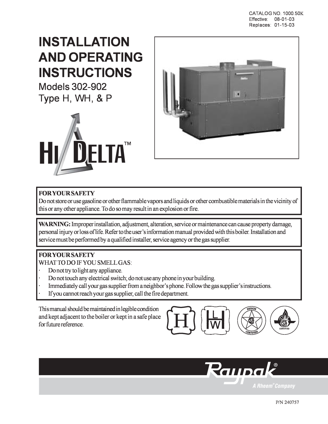 Raypak 302-902 manual Models Type H, WH, & P, Foryoursafety, Installation And Operating Instructions 