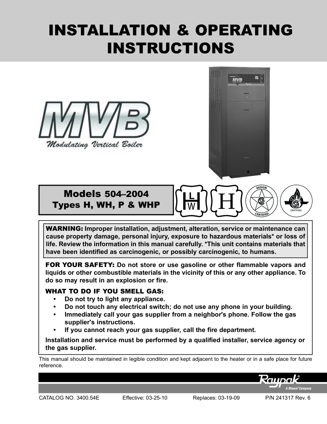 Raypak 5042004 operating instructions Installation & Operating Instructions, Models 504–2004 Types H, WH, P & WHP 