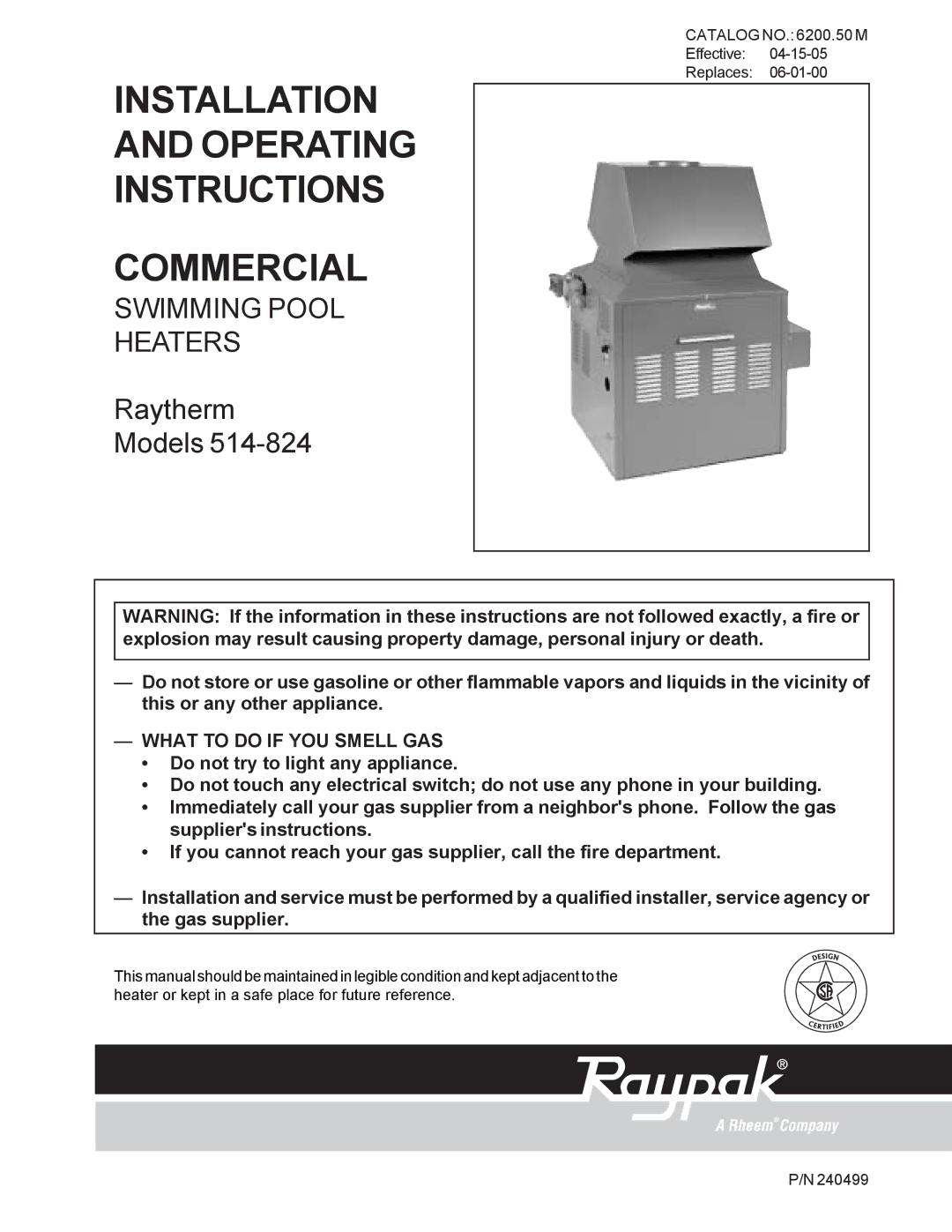 Raypak 514-824 manual Installation Operating Instructions Commercial, What to do if YOU Smell GAS 