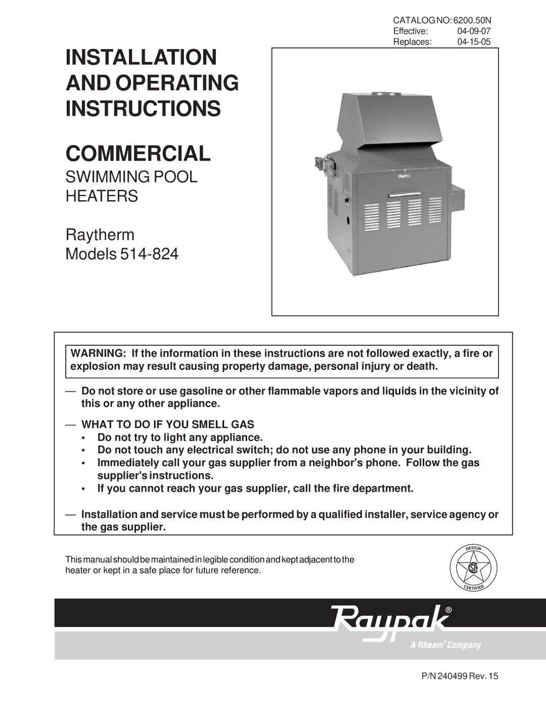 Raypak 514-824 manual Installation Operating Instructions Commercial, What to do if YOU Smell GAS 