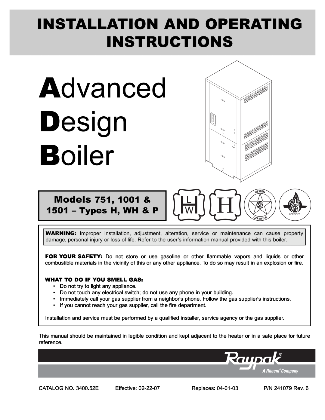 Raypak 751 manual Advanced Design Boiler, Installation And Operating Instructions, What To Do If You Smell Gas 