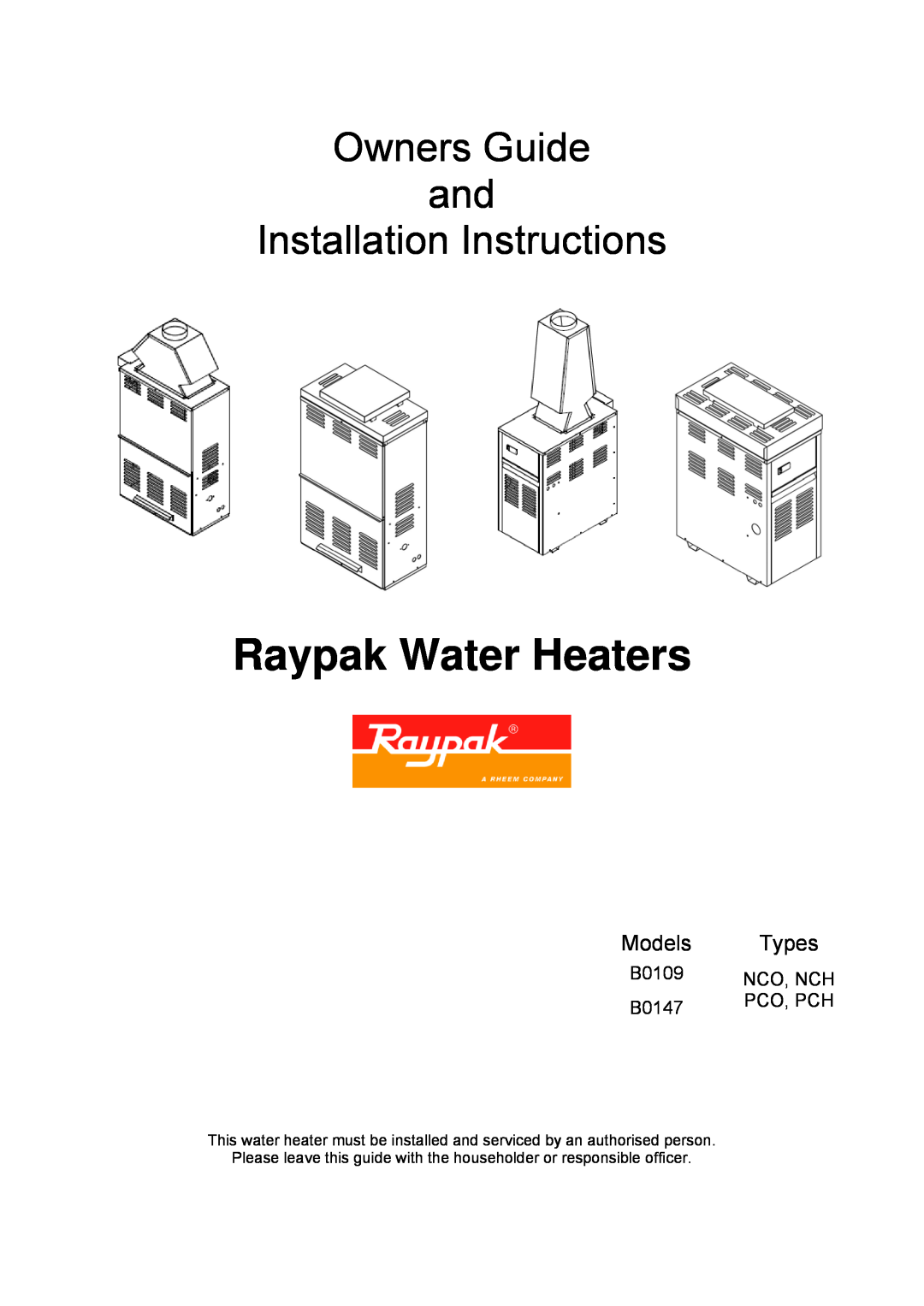 Raypak B0109 installation instructions Raypak Water Heaters, Owners Guide and Installation Instructions, Models, Types 