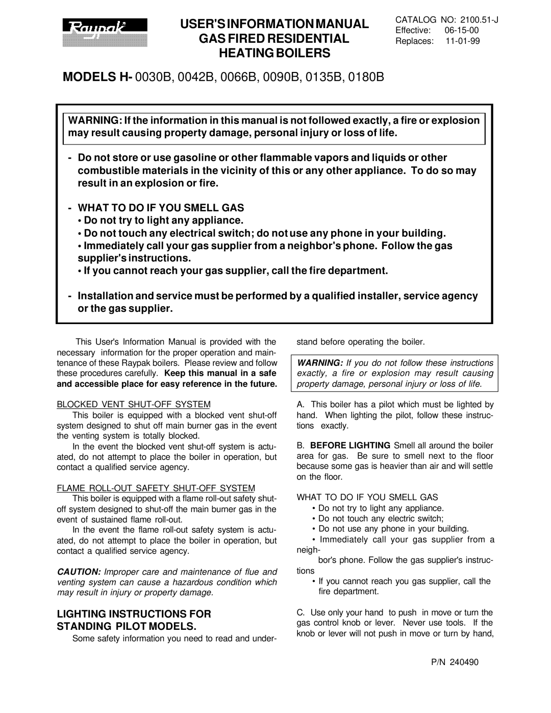 Raypak H-0030B, H-0042B, H-0090B manual What to do if YOU Smell GAS, Lighting Instructions for Standing Pilot Models 