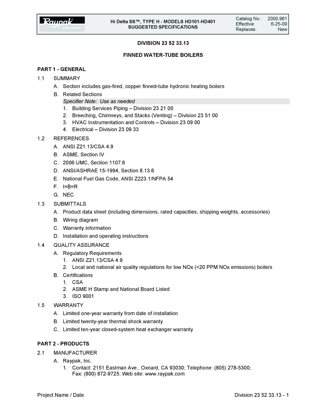 Raypak HD101, HD401 dimensions Finned WATER-TUBE Boilers Part 1 General, Part 2 Products 