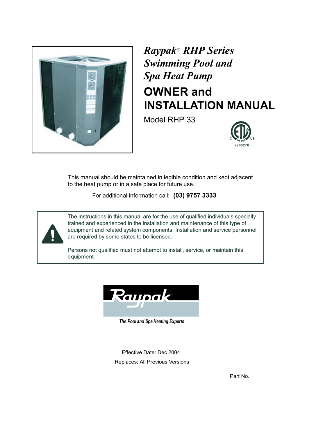 Raypak RHP 33 installation manual OWNER and, Installation Manual, Raypak RHP Series Swimming Pool and Spa Heat Pump 