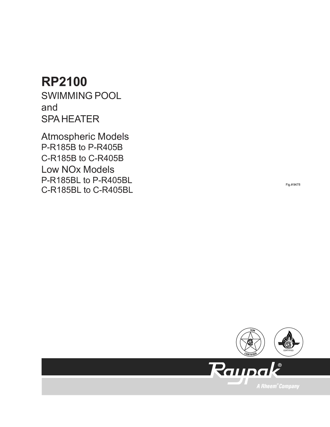 Raypak RP2100, P-R185B to R-P405B, C-R185B to C-R405B, P-R185BL to P-R405BL, C-R185BL to C-R405BL operating instructions 