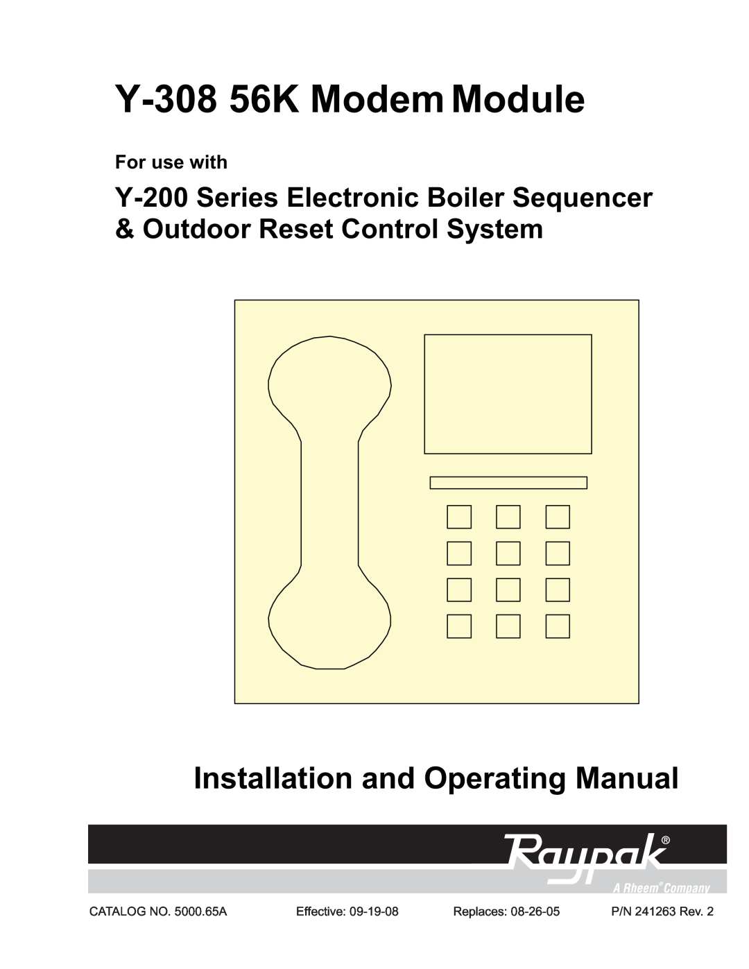 Raypak manual Y-308 56K Modem Module, Installation and Operating Manual, For use with, CATALOG NO. 5000.65A, Effective 