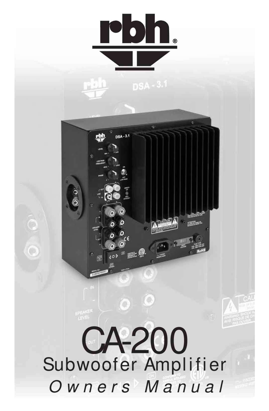 RBH Sound CA-200 owner manual Subwoofer Amplifier, O w n e r s M a n u a l 