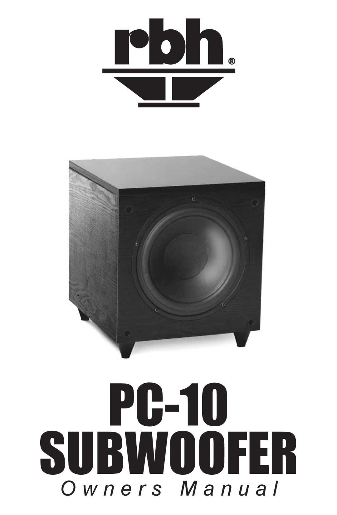 RBH Sound PC-10 SUBWOOFER owner manual Subwoofer 