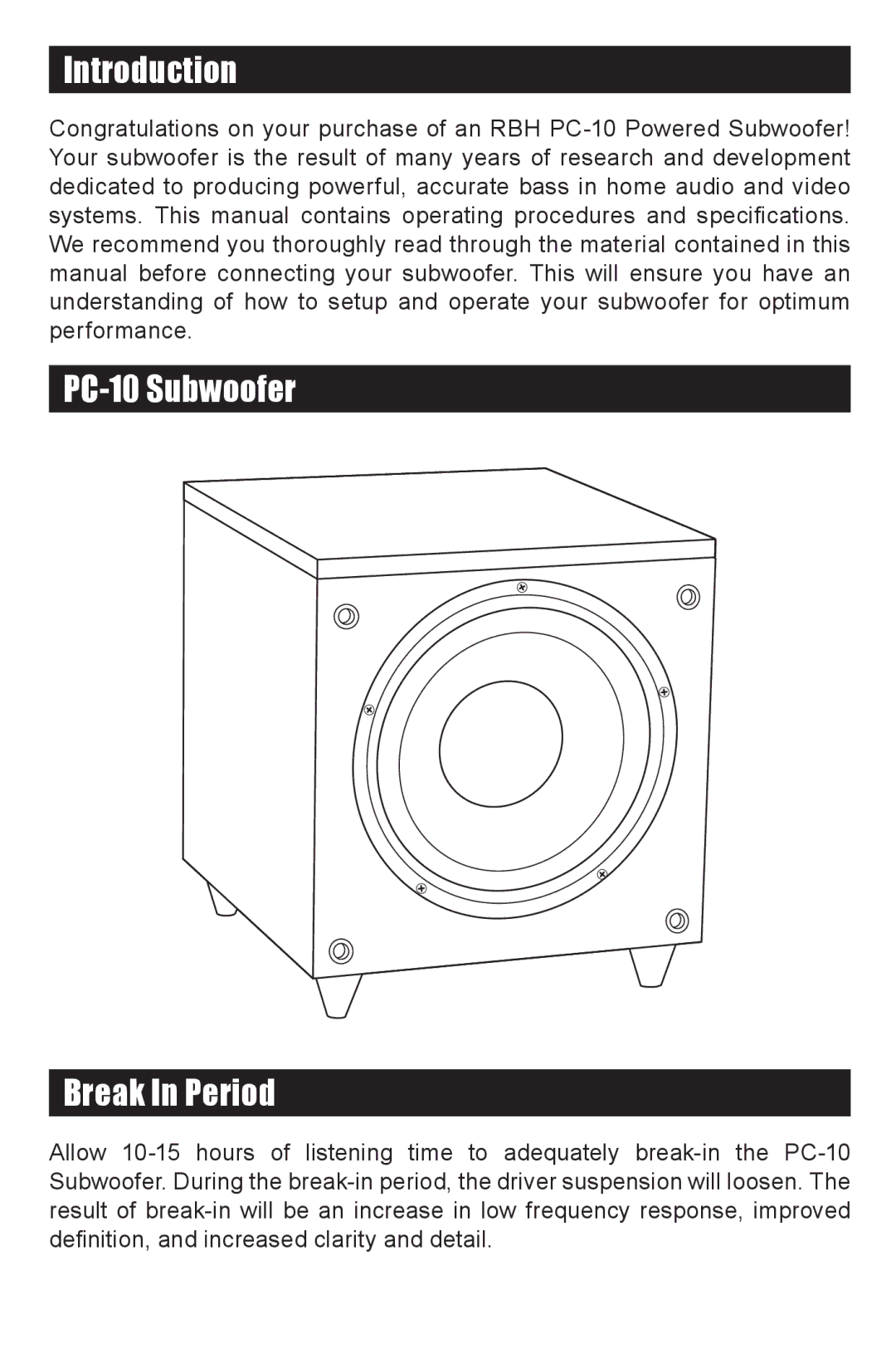 RBH Sound PC-10 SUBWOOFER owner manual Introduction, PC-10 Subwoofer Break In Period 