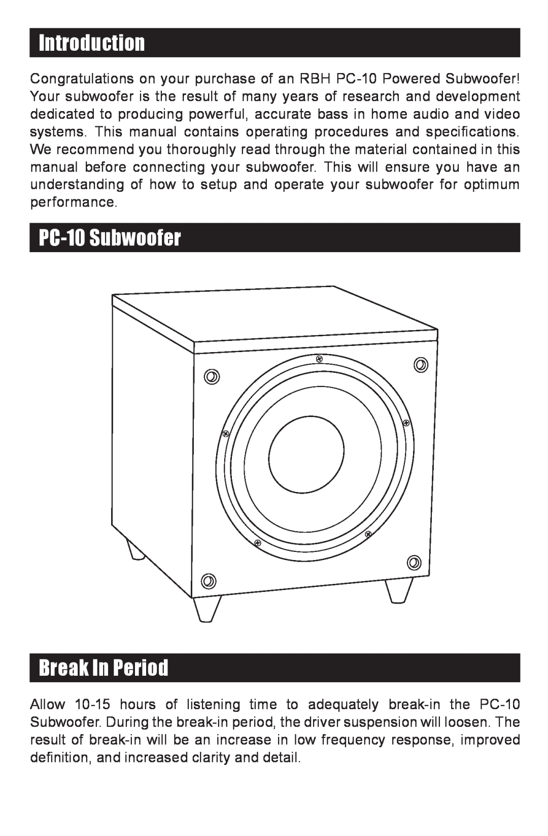 RBH Sound PC-10 SUBWOOFER owner manual Introduction, PC-10Subwoofer Break In Period 