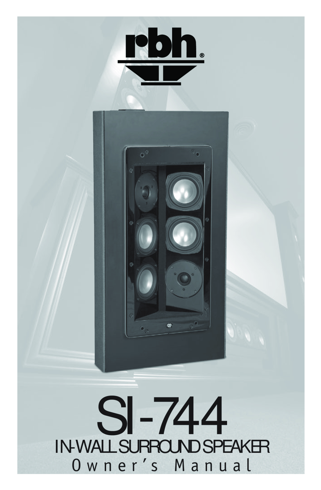 RBH Sound SI-744 owner manual In-Wallsurround Speaker, O w n e r ’ s M a n u a l 
