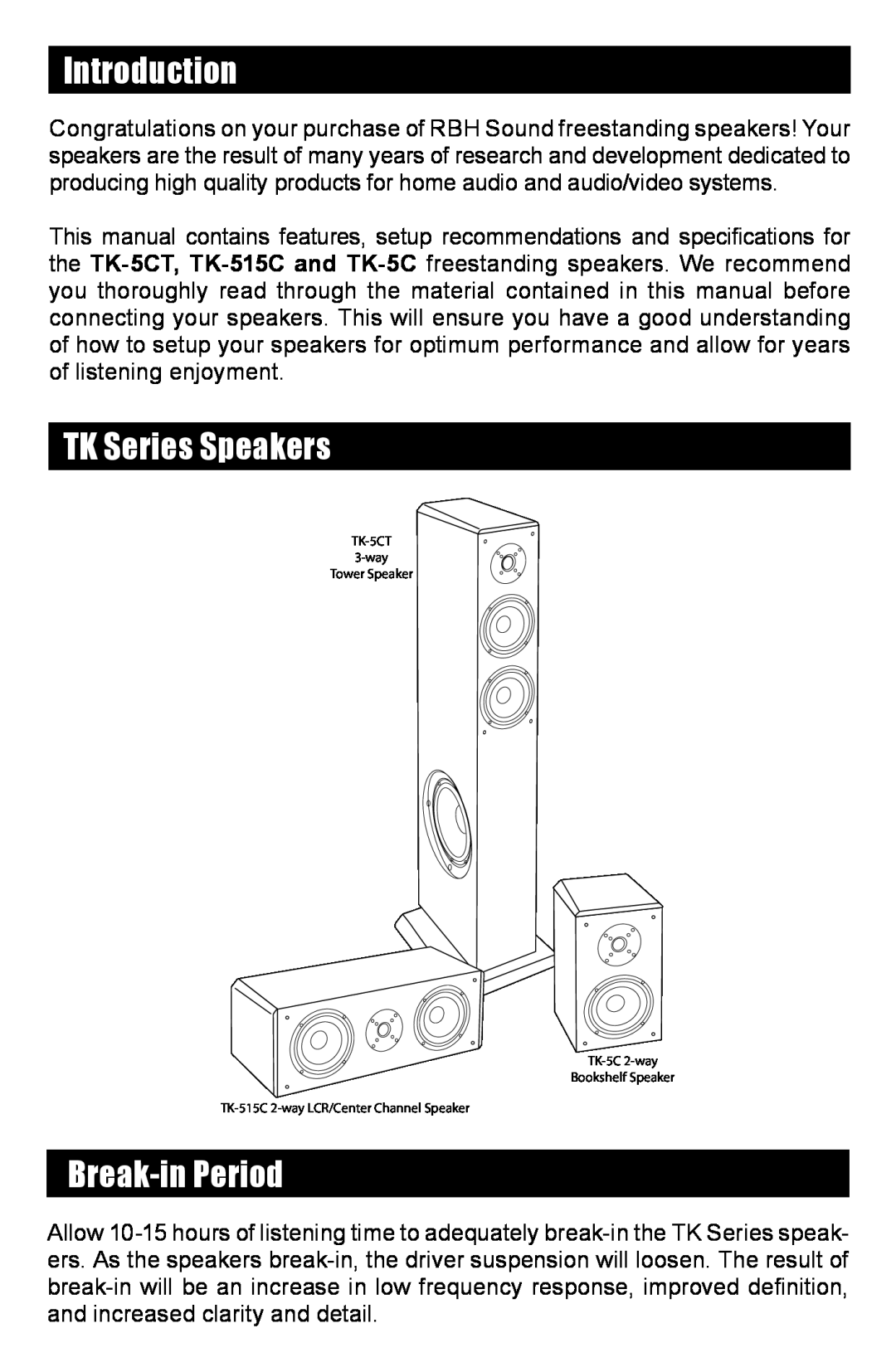 RBH Sound Introduction, TK Series Speakers, Break-inPeriod, TK-5CT 3-way Tower Speaker TK-5C 2-way, Bookshelf Speaker 