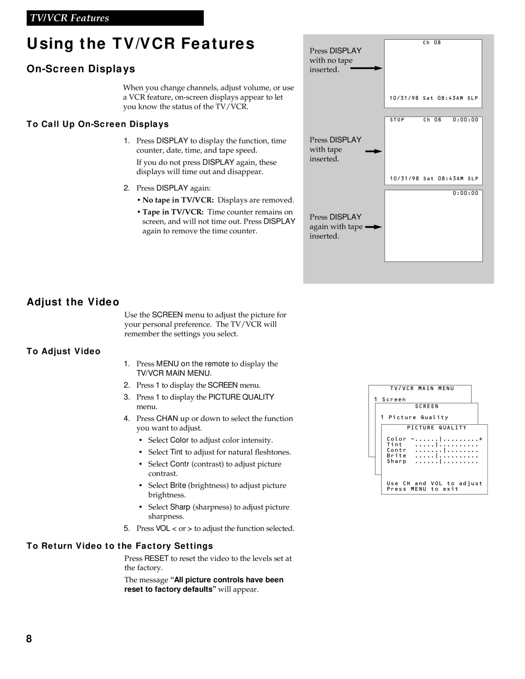 RCA 1543007A manual Using the TV/VCR Features, On-Screen Displays, Adjust the Video, Press Display with tape inserted 