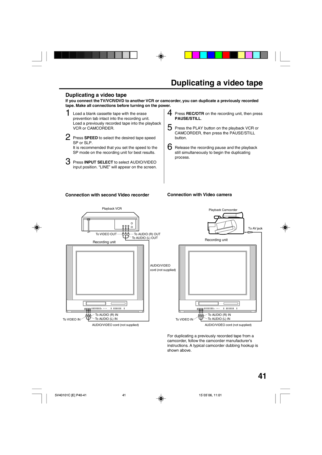 RCA 24F502TDV Duplicating a video tape, Connection with second Video recorder, Connection with Video camera, Pause/Still 