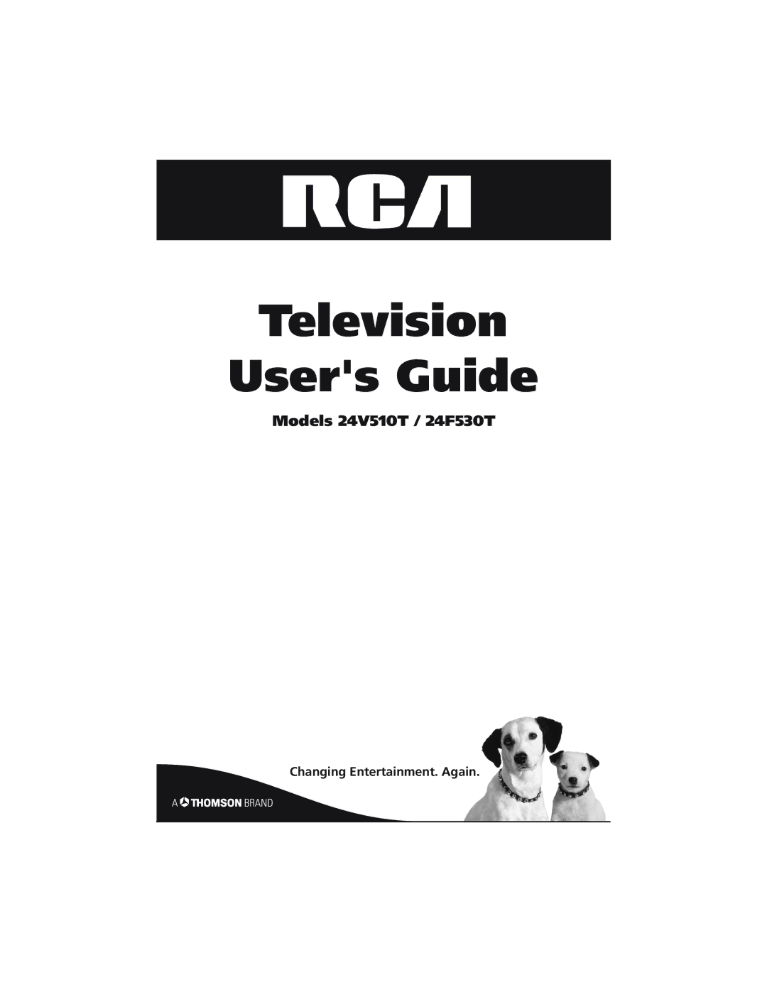 RCA 24V510T manual Television Users Guide, Changing Entertainment. Again 