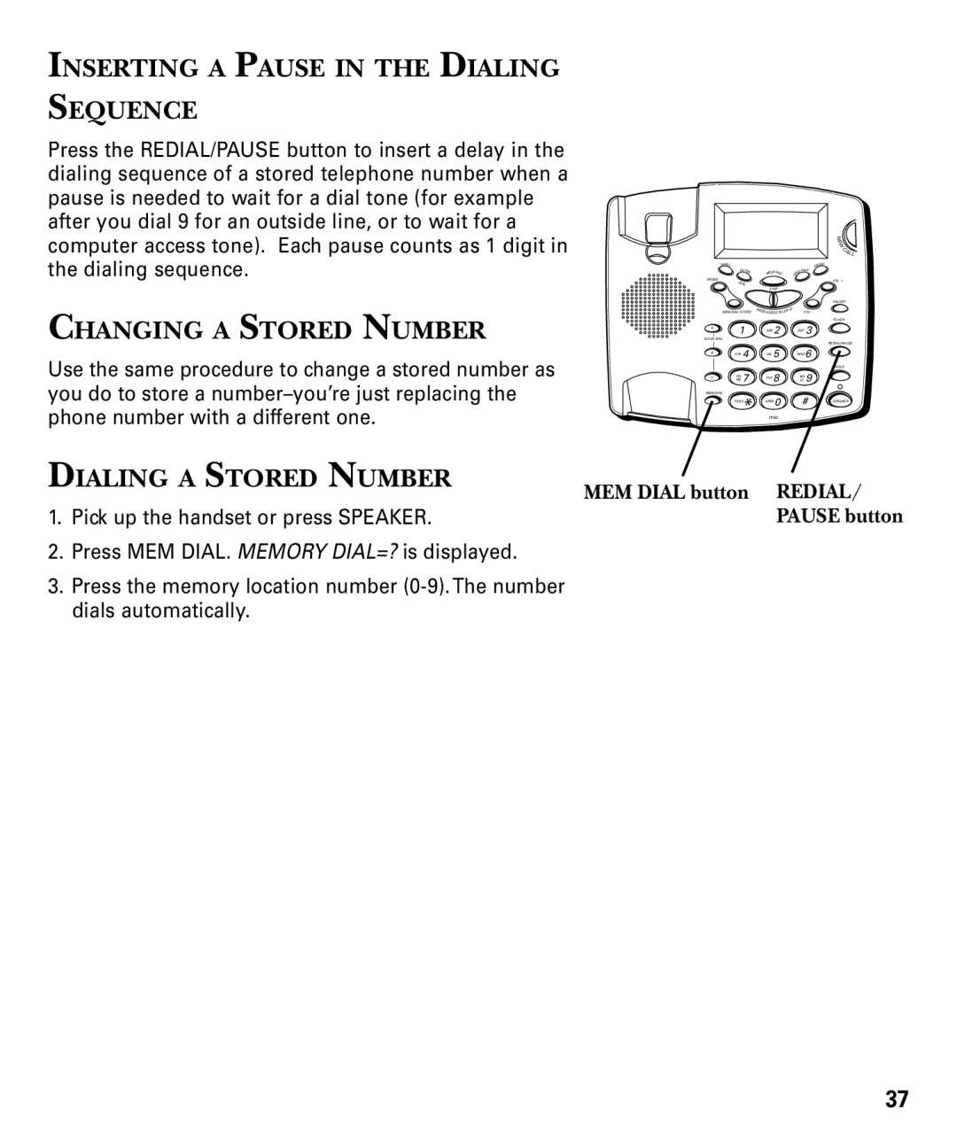 RCA 29893 manual Inserting a Pause in the Dialing Sequence, Changing a Stored Number, Dialing a Stored Number 