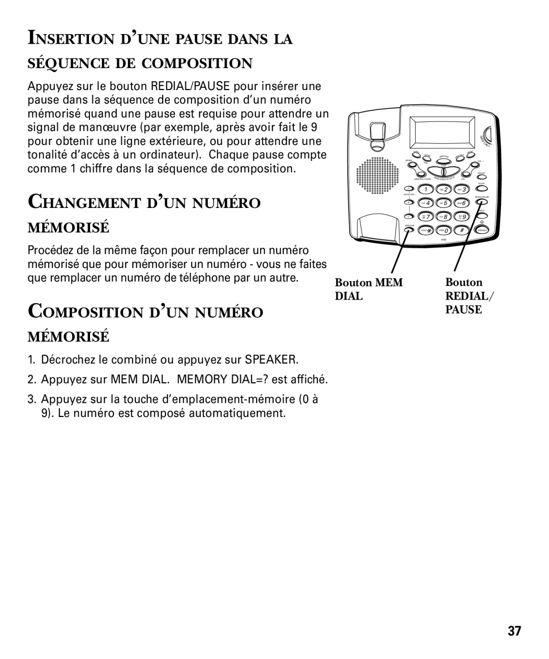 RCA 29893 manual Insertion D’UNE Pause Dans LA Séquence DE Composition, Changement D’UN Numéro Mémorisé, Dial 