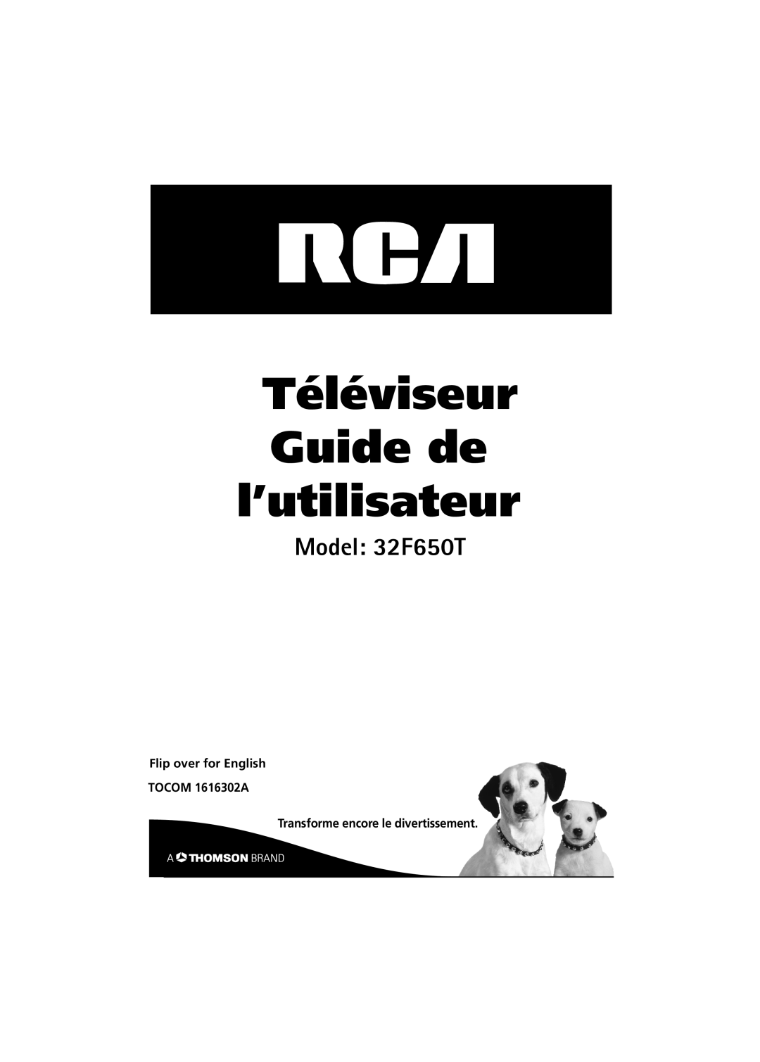 RCA 32F650T Téléviseur Guide de l’utilisateur, Flip over for English TOCOM 1616302A, Transforme encore le divertissement 