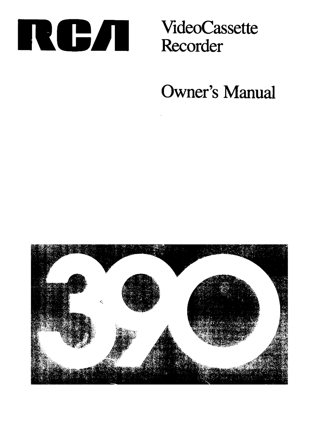 RCA 390 owner manual Owners Manual, VideoCassette Recorder 