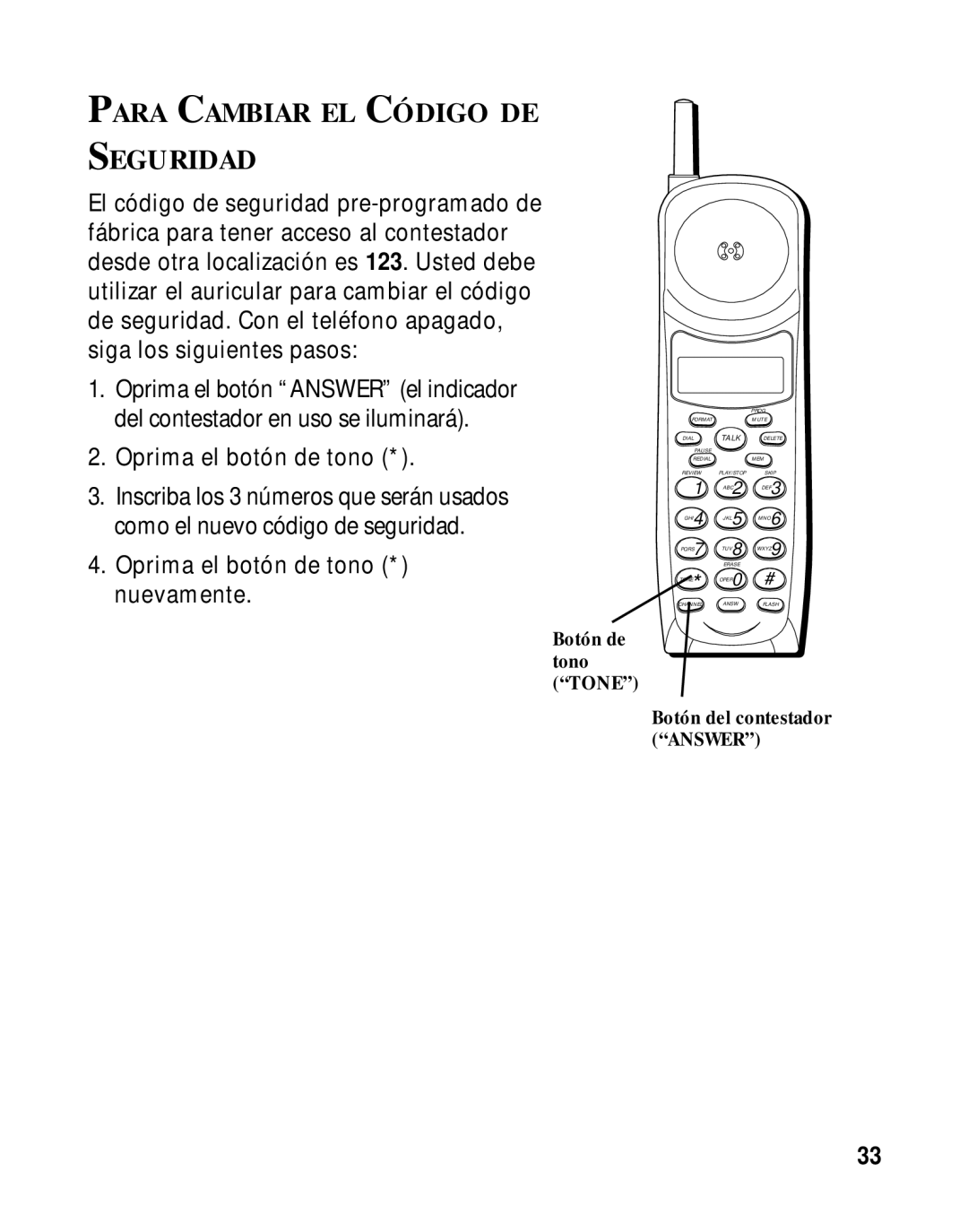 RCA 900 MHz manual Para Cambiar EL Código DE Seguridad, Oprima el botón de tono * nuevamente 