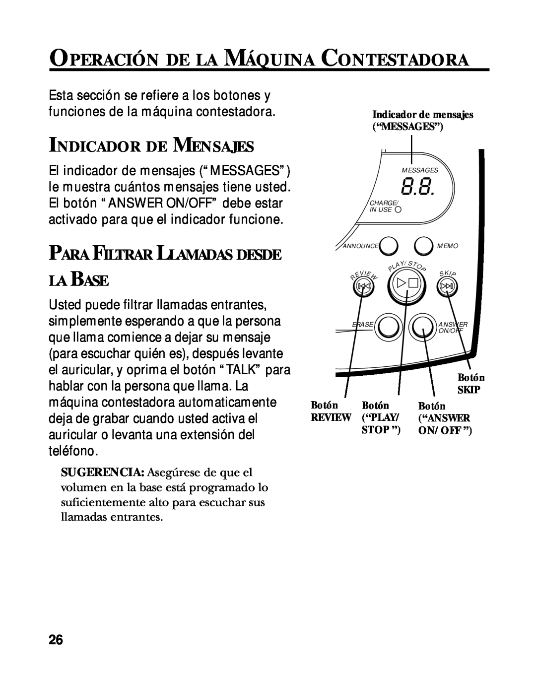 RCA 900 MHz manual Operación De La Máquina Contestadora, Indicador De Mensajes, La Base, Para Filtrar Llamadas Desde 