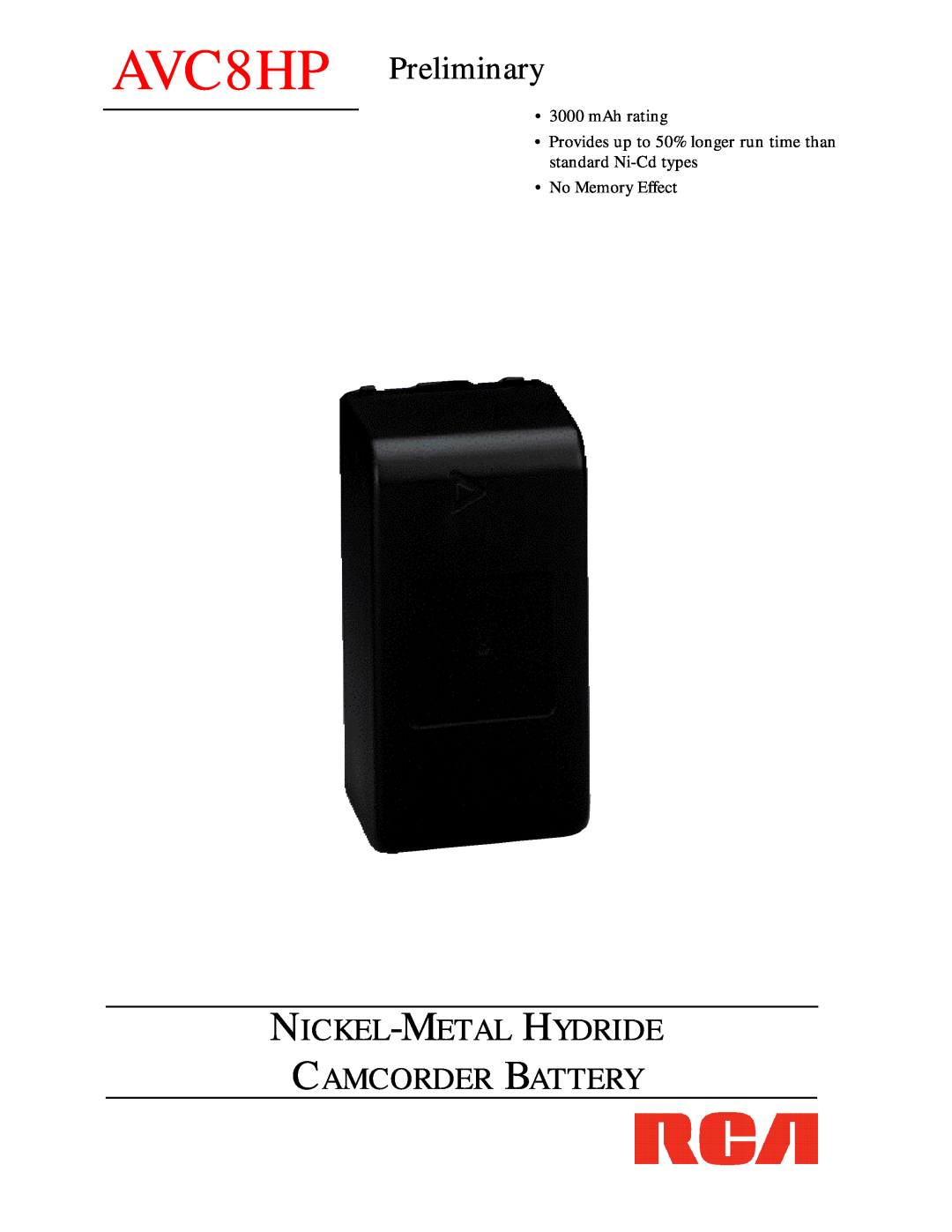 RCA manual AVC8HP Preliminary, Nickel-Metal Hydride Camcorder Battery, mAh rating, No Memory Effect 
