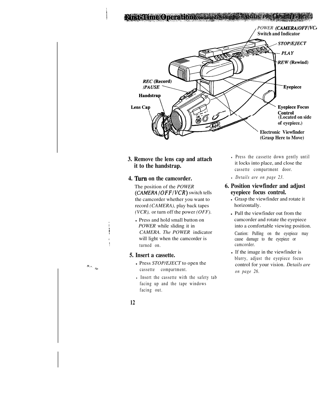 RCA CC543 warranty Insert a cassette, Position viewfinder and adjust eyepiece focus control, Details are on 