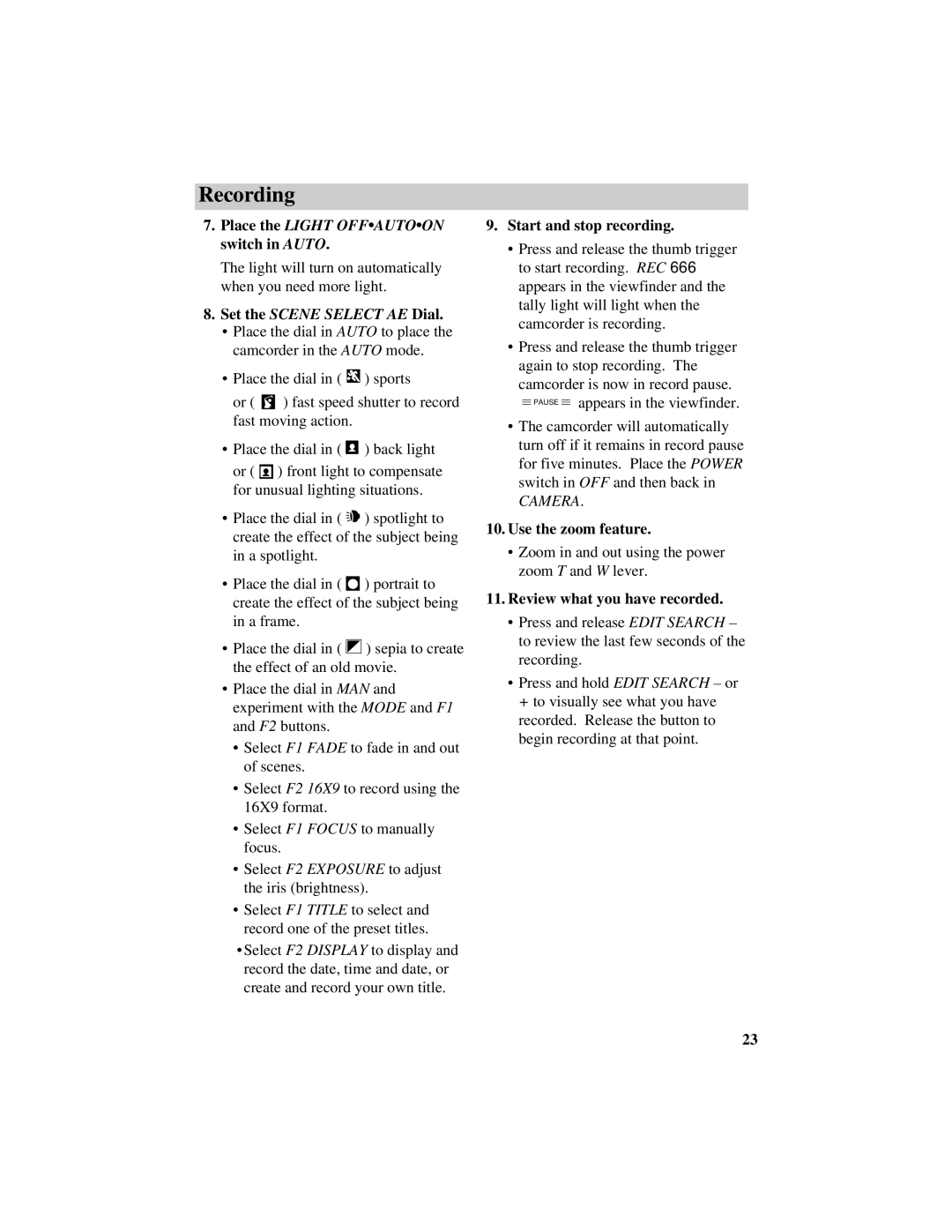 RCA CC616 manual Place the Light Offautoon switch in Auto, Start and stop recording, Use the zoom feature 