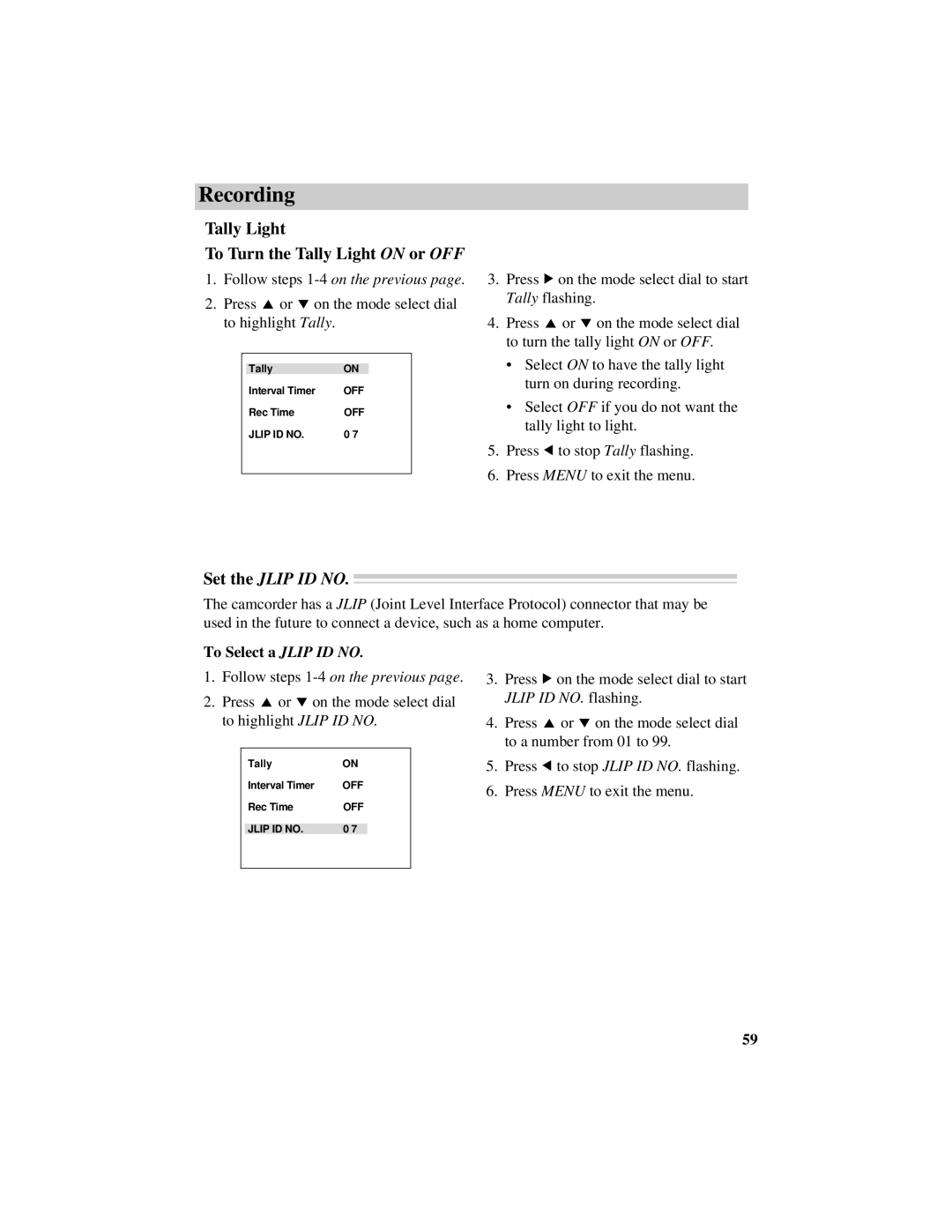 RCA CC638/639 manual Tally Light To Turn the Tally Light on or OFF, Follow steps 1-4on the previous, To Select a Jlip ID no 