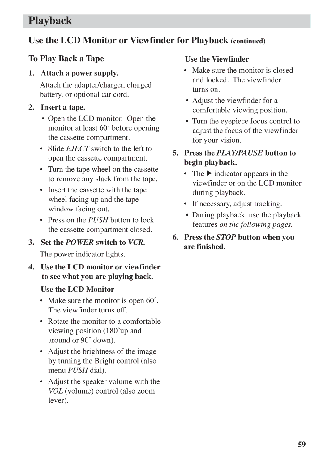 RCA CC6392 manual To Play Back a Tape, Attach a power supply, Insert a tape, Set the Power switch to VCR 