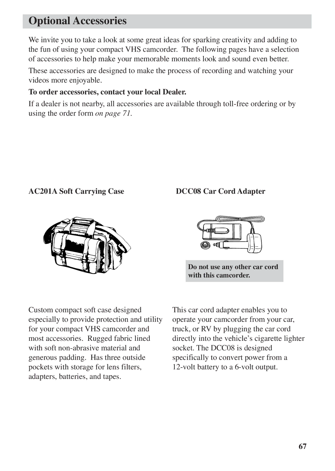 RCA CC6392 manual To order accessories, contact your local Dealer, AC201A Soft Carrying Case DCC08 Car Cord Adapter 