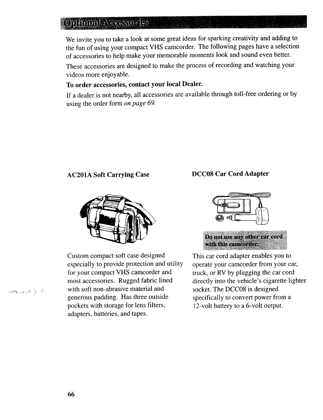 RCA CC643 manual To order accessories, contact your local Dealer, AC201A Soft Carrying Case DCC08 Car Cord Adapter 