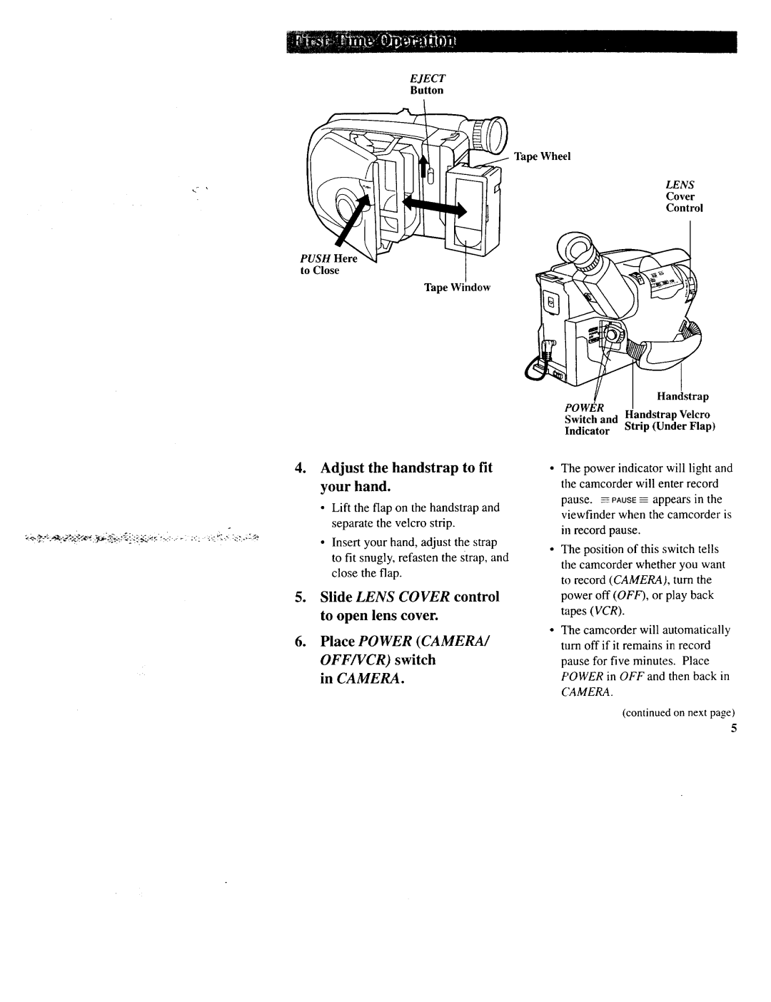 RCA CC643 manual Adjust the handstrap to fit your hand, Place Power CAMERA/ OFF/VCR switch 