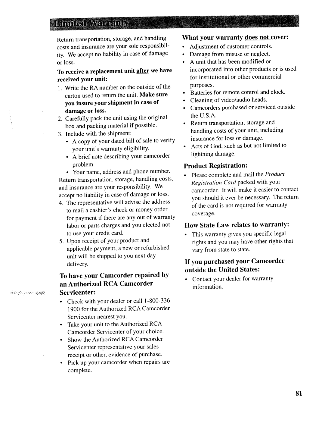 RCA CC643 manual Product Registration, If you purchased your Camcorder, What your warranty does not cover 