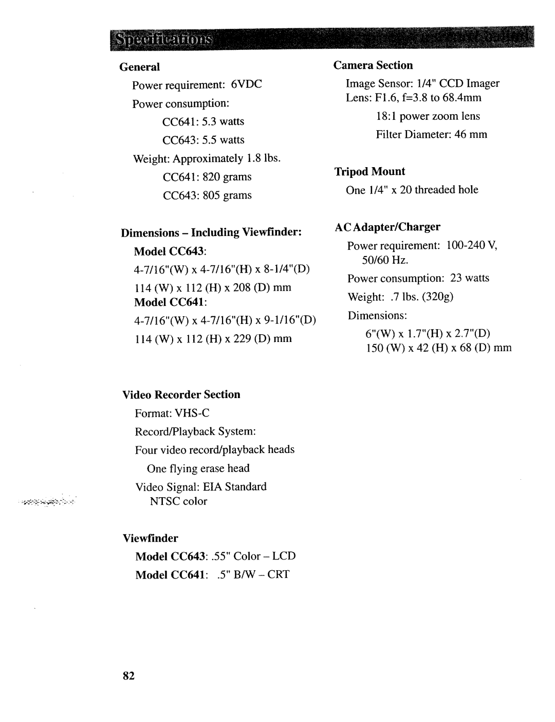RCA CC643 manual Video Recorder Section, AC Adapter/Charger, Power consumption 23 watts Weight .7 lbs g Dimensions 